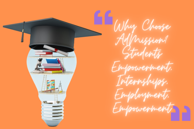 Why Choose AdMission Students Empowerment, Internships, Employment, Empowerment