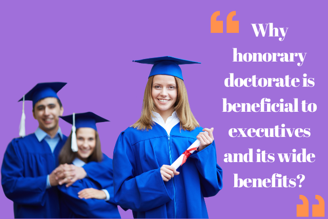 Honorary Doctorates: The Ultimate Recognition for Executives – Why You Need One Now!