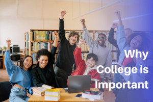 Why College is Important