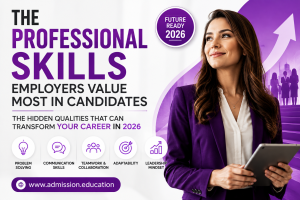 The Professional Skills Employers Value Most in Candidates The Hidden Qualities That Can Transform Your Career in 2026
